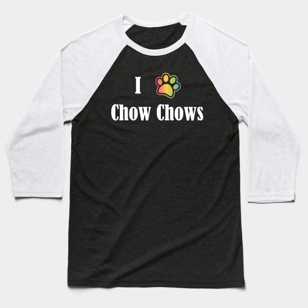 I Heart Chow Chows | I Love Chow Chows Baseball T-Shirt by jverdi28